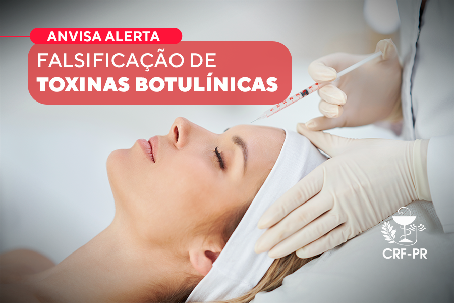 anvisa-alerta-sobre-falsificacao-de-toxinas-botulinicas