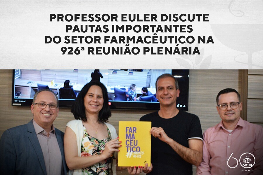 professor-euler-discute-pautas-importantes-do-setor-farmaceutico-na-926-reuniao-plenaria