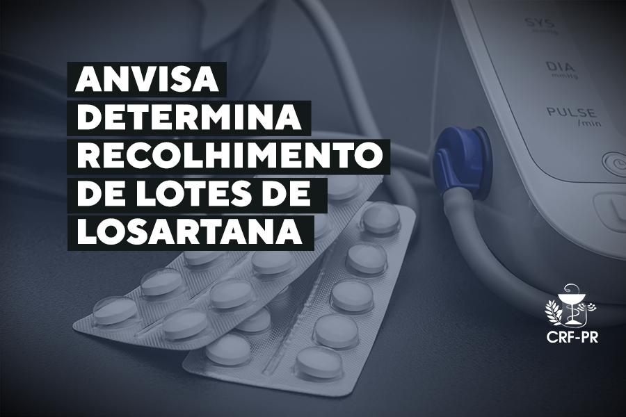 anvisa-determina-recolhimento-de-lotes-de-losartana