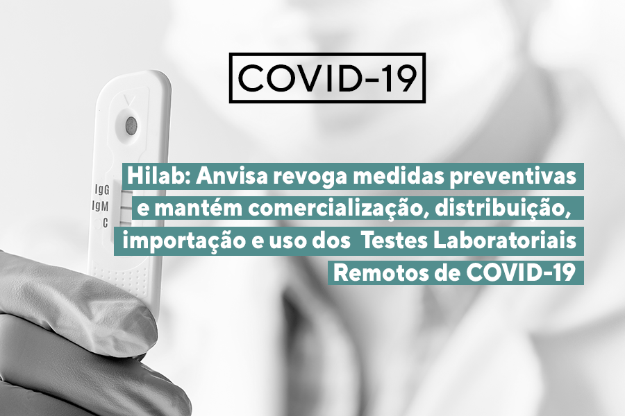 hilab-anvisa-revoga-medidas-preventivas-e-mantem-comercializacao-distribuicao-importacao-e-uso-dos-testes-laboratoriais-remotos-de-covid-19