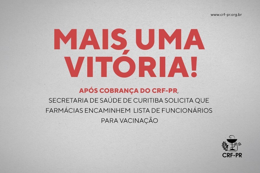 mais-uma-vitoria-apos-cobranca-do-crf-pr-secretaria-de-saude-de-curitiba-solicita-que-farmacias-encaminhem-lista-de-funcionarios-para-vacinacao