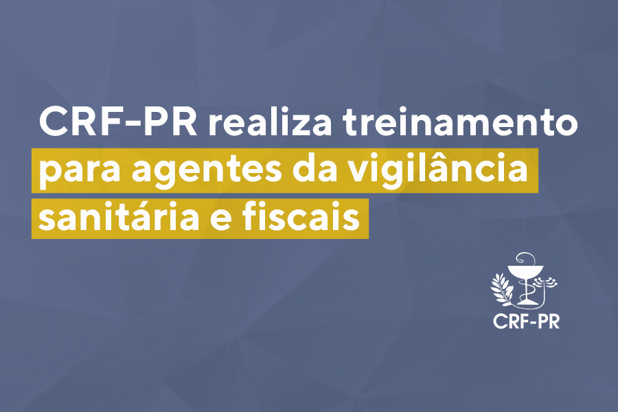 crf-pr-realiza-treinamento-para-agentes-da-vigilancia-sanitaria-e-fiscais