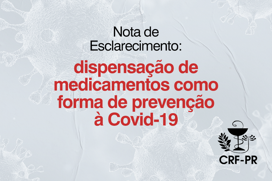 nota-de-esclarecimento-dispensacao-de-medicamentos-como-forma-de-prevencao-a-covid-19