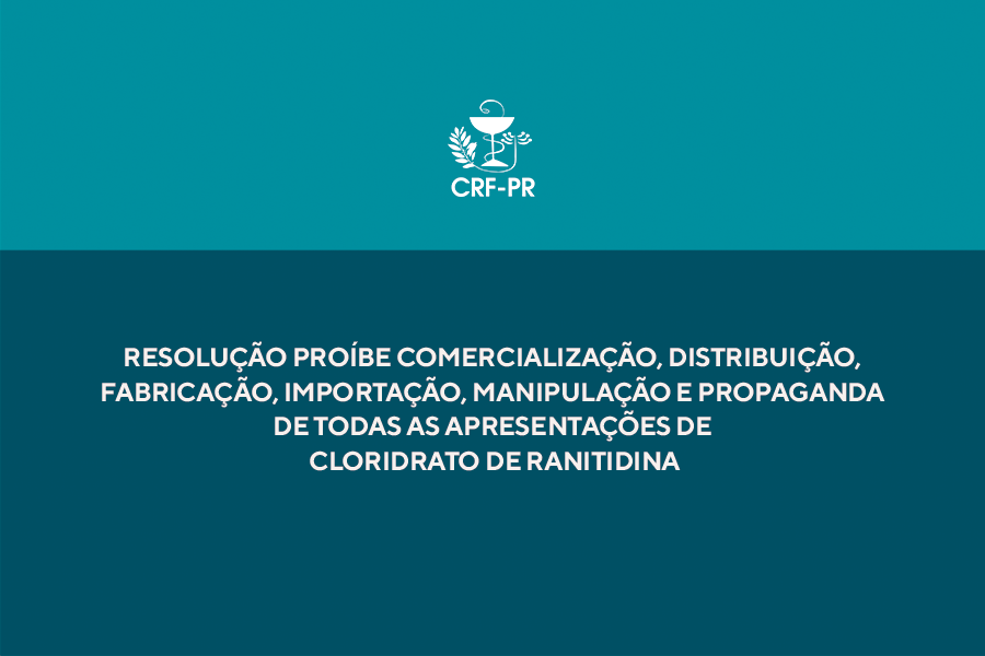 resolucao-proibe-comercializacao-distribuicao-fabricacao-importacao-manipulacao-e-propaganda-de-cloridrato-de-ranitidina