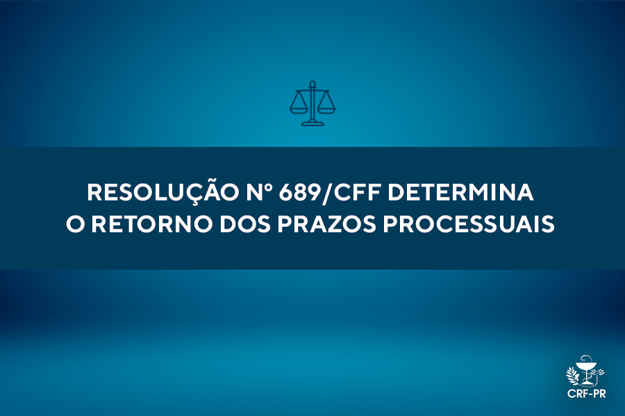 resolucao-n-689cff-determina-o-retorno-dos-prazos-processuais