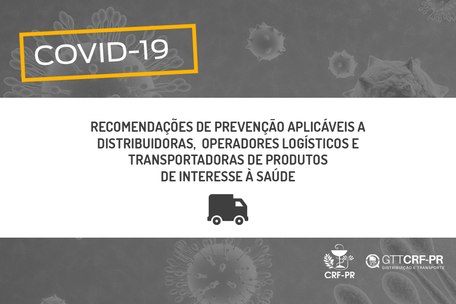 recomendacoes-de-prevencao-aplicaveis-a-distribuidoras-operadores-logisticos-e-transportadoras-de-produtos-de-interesse-a-saude