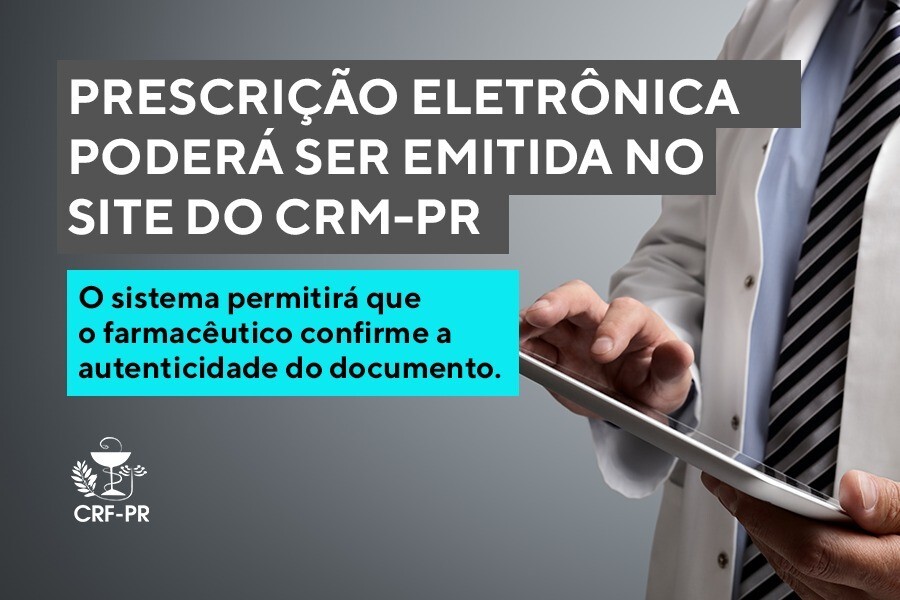 prescricao-eletronica-podera-ser-emitida-no-site-do-crm-pr