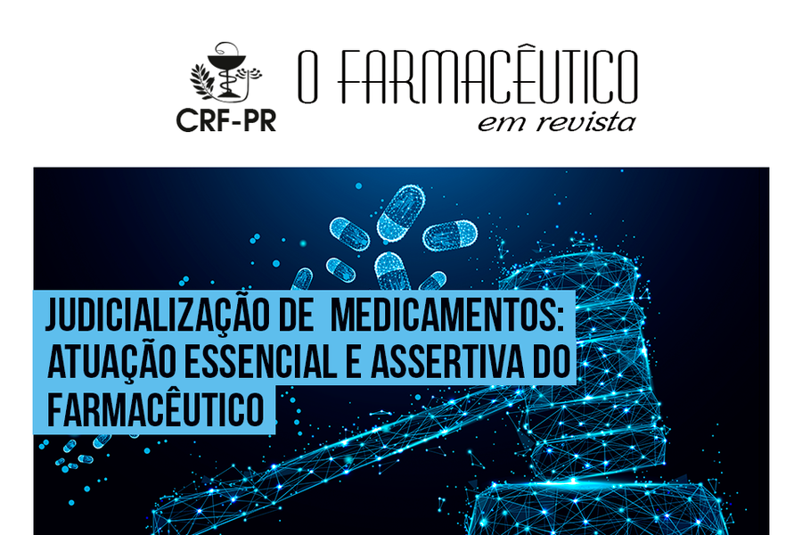 judicializacao-de-medicamentos-atuacao-essencial-e-assertiva-do-farmaceutico