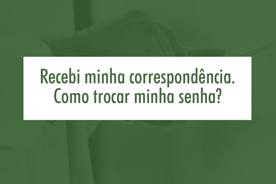 recebi-minha-correspondencia-como-trocar-minha-senha