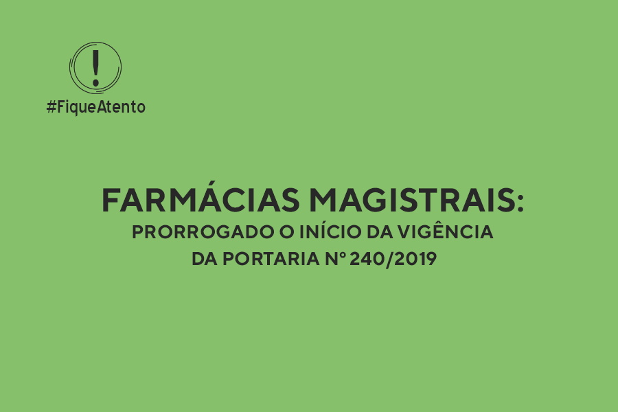 farmacias-magistrais-prorrogado-o-inicio-da-vigencia-da-portaria-n-2402019